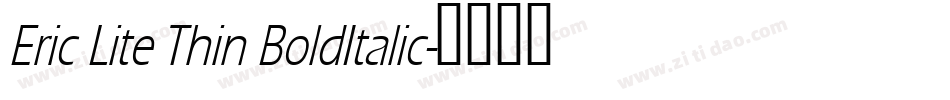 Eric Lite Thin BoldItalic字体转换